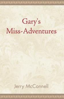 Gary's Miss Adventures