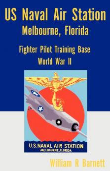 Us Naval Air Station Melbourne Florida World War II