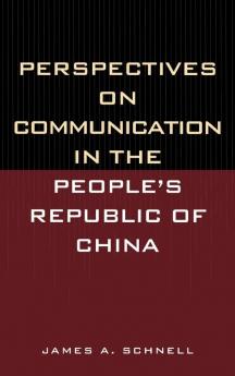 Perspectives on Communication in the People's Republic of China