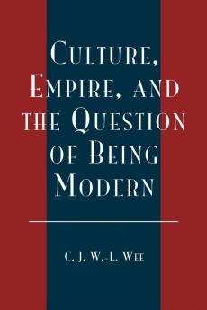 Culture Empire and the Question of Being Modern