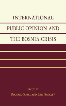 International Public Opinion and the Bosnia Crisis