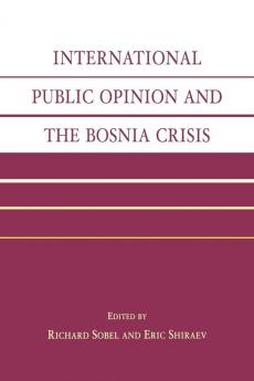 International Public Opinion and the Bosnia Crisis