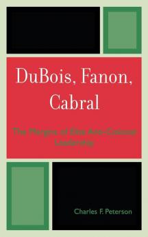 DuBois Fanon Cabral