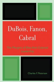 DuBois Fanon Cabral