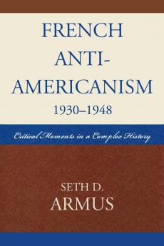 French Anti-Americanism (1930-1948)