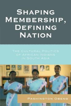 Shaping Membership Defining Nation