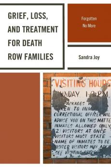 Grief Loss and Treatment for Death Row Families