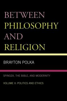 Between Philosophy and Religion Vol. II