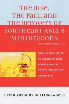 Rise the Fall and the Recovery of Southeast Asia's Minidragons