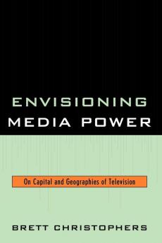 Envisioning Media Power