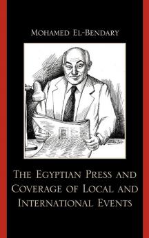 Egyptian Press and Coverage of Local and International Events