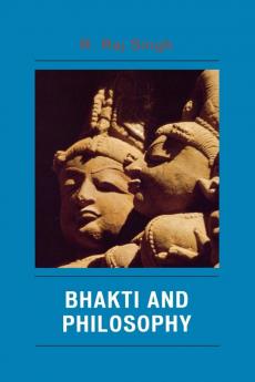 Bhakti and Philosophy