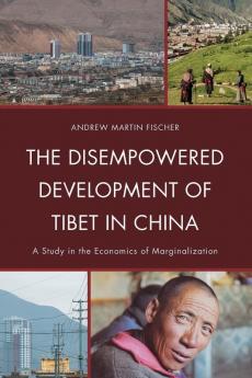 Disempowered Development of Tibet in China