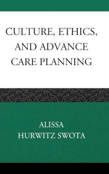 Culture Ethics and Advance Care Planning