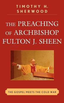 Preaching of Archbishop Fulton J. Sheen
