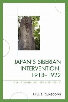 Japan's Siberian Intervention 1918-1922