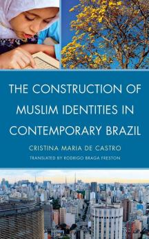 Construction of Muslim Identities in Contemporary Brazil