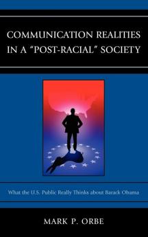 Communication Realities in a Post-Racial Society