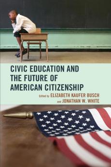 Civic Education and the Future of American Citizenship