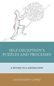 Self-Deception's Puzzles and Processes