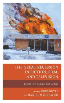 Great Recession in Fiction Film and Television