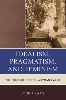 Idealism Pragmatism and Feminism