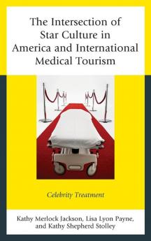 Intersection of Star Culture in America and International Medical Tourism