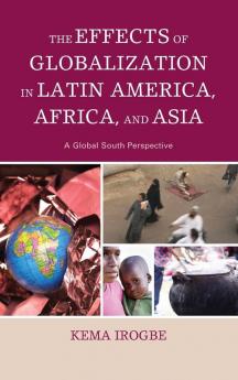 Effects of Globalization in Latin America Africa and Asia