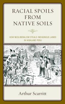 Racial Spoils from Native Soils