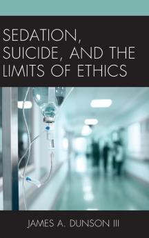 Sedation Suicide and the Limits of Ethics