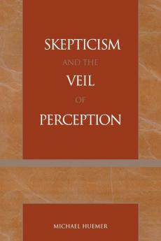 Skepticism and the Veil of Perception