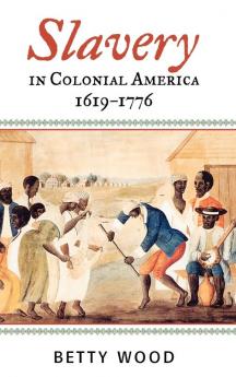 Slavery in Colonial America 1619-1776