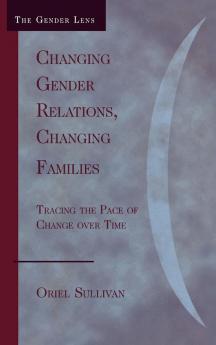 Changing Gender Relations Changing Families