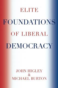 Elite Foundations of Liberal Democracy