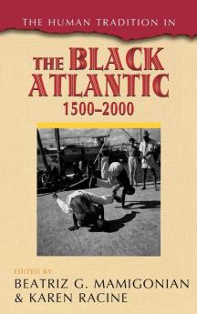 Human Tradition in the Black Atlantic 1500-2000