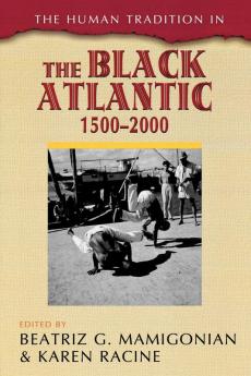 Human Tradition in the Black Atlantic 1500-2000