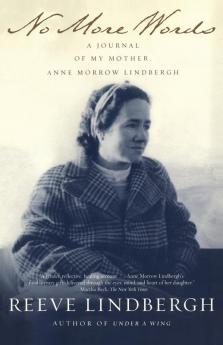 No More Words: A Journal of My Mother Anne Morrow Lindbergh