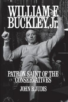 William F. Buckley Jr.: Patron Saint of the Conservatives
