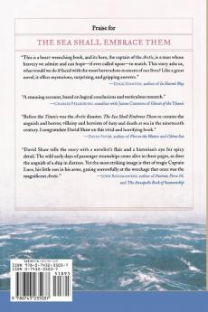 The Sea Shall Embrace Them: The Tragic Story of the Steamship Arctic
