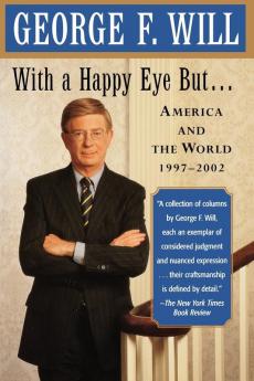 With a Happy Eye but...: America and the World 1997--2002