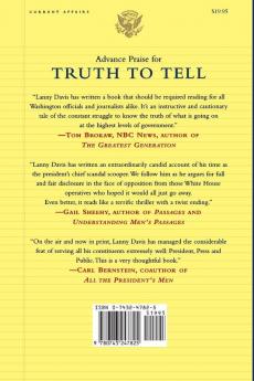 Truth To Tell: Tell It Early Tell It All Tell It Yourself: Notes from My White House Education