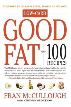 Good Fat: Low-Carb: With 100 Recipes
