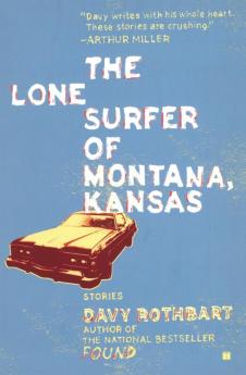 The Lone Surfer of Montana Kansas: Stories