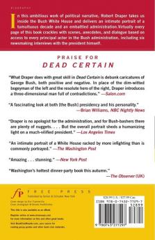 Dead Certain: The Presidency of George W. Bush