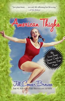 American Thighs: The Sweet Potato Queens' Guide to Preserving Your Assets