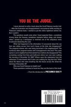 Presumed Guilty: What the Jury Never Knew About Laci Peterson's Murder and Why Scott Peterson Should Not Be on Death Row