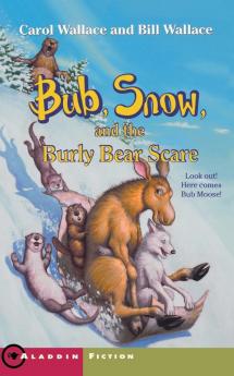 Bub Snow and the Burly Bear Scare (Aladdin Fiction)