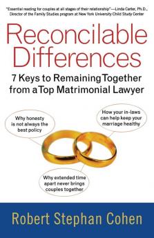 Reconcilable Differences: 7 Keys to Remaining Together from a Top Matrimonial Lawyer