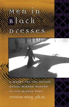 Men in Black Dresses: A Quest for the Future Among Wisdom-Makers of the Middle East