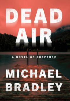 Dead Air: A Novel of Suspense